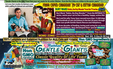 Load image into Gallery viewer, 9 lb. Chicken with Fish - Gentle Giants Classic 'Quality of Life' Feast -<br>Cat and Kitten Food<br>Natural, Non GMO Ingredients