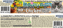 Load image into Gallery viewer, 3 oz. Gentle Giants 'Quality of Life' 90% Chicken -<br>Canned Cat and Kitten Food<br>Natural, Non GMO Ingredients<br>