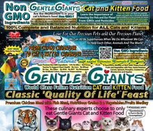 Load image into Gallery viewer, 18 lb. Chicken with Fish - Gentle Giants Classic 'Quality of Life' Feast -<br>Cat and Kitten Food<br>Natural, Non GMO Ingredients