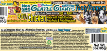 Load image into Gallery viewer, 3 oz. Gentle Giants &#39;Quality of Life&#39; 90% Chicken -&lt;br&gt;Canned Dog and Puppy Food&lt;br&gt;Natural, Non GMO Ingredients&lt;br&gt;
