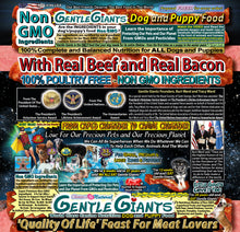 Load image into Gallery viewer, 3 lb. Beef &amp; Bacon - Gentle Giants 'Quality of Life' Feast for Meat Lovers - with Real Beef &amp; Real Bacon -<br>Dog and Puppy Food<br>Natural, Non GMO Ingredients
