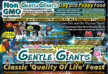 Load image into Gallery viewer, 30 lb. Chicken - Gentle Giants Classic &#39;Quality of Life&#39; Feast -&lt;br&gt;Dog and Puppy Food&lt;br&gt;Natural, Non GMO Ingredients
