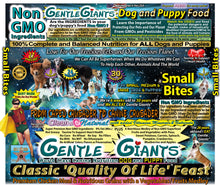 Load image into Gallery viewer, 3 lb. Small Bites Chicken - Gentle Giants Classic &#39;Quality of Life&#39; Feast - Dog and Puppy Food&lt;br&gt;Natural, Non GMO Ingredients
